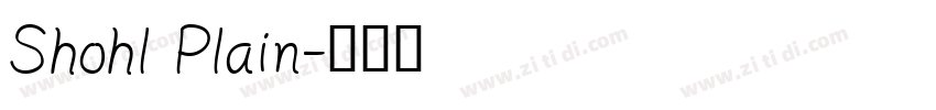 Shohl Plain字体转换